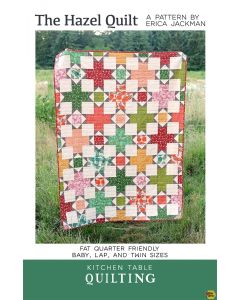 Pattern: The Hazel Quilt Pattern by Erica Jackman -- Kitchen Table Quilting KTQ137